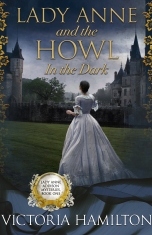 "Lady Anne and the Howl in the Dark" Victoria Hamilton