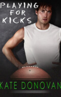 "Playing for Kicks" Kate Donovan