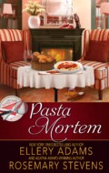 "Pasta Mortem" Ellery Adams and Rosemary Stevens "Pasta Mortem" Ellery Adams and Rosemary Stevens