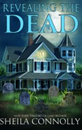 "Revealing the Dead" Sheila Connolly "Revealing the Dead" Sheila Connolly