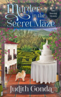 "Murder in the Secret Maze" Judith Gonda