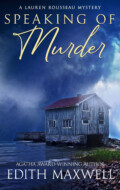 "Speaking of Murder" Edith Maxwell