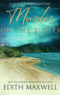 "Murder on the Bluffs" Edith Maxwell