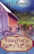 "From Port to Rigor Morte" J. C. Eaton