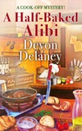 "A Half-Baked Alibi" Devon Delaney A Half-Baked Alibi