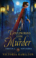 "A Gentlewoman's Guide to Murder" Victoria Hamilton