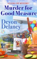 "Murder for Good Measure" Devon Delaney