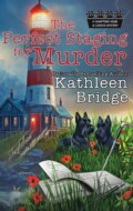 "The Perfect Staging for Murder" Kathleen Bridge