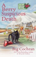 "A Berry Suspicious Death" Peg Cochran