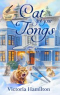 "Cat Got Your Tongs" Victoria Hamilton