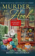 "Murder by the Hook" Betty Hechtman