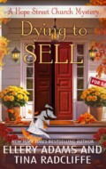 "Dying to Sell" Ellery Adams and Tina Radcliffe