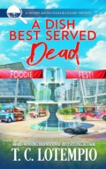 "A Dish Best Served Dead" T. C. LoTempio