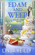 "Edam and Weep" Linda Reilly