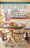 "Hone Fries and Alibis" Lena Gregory